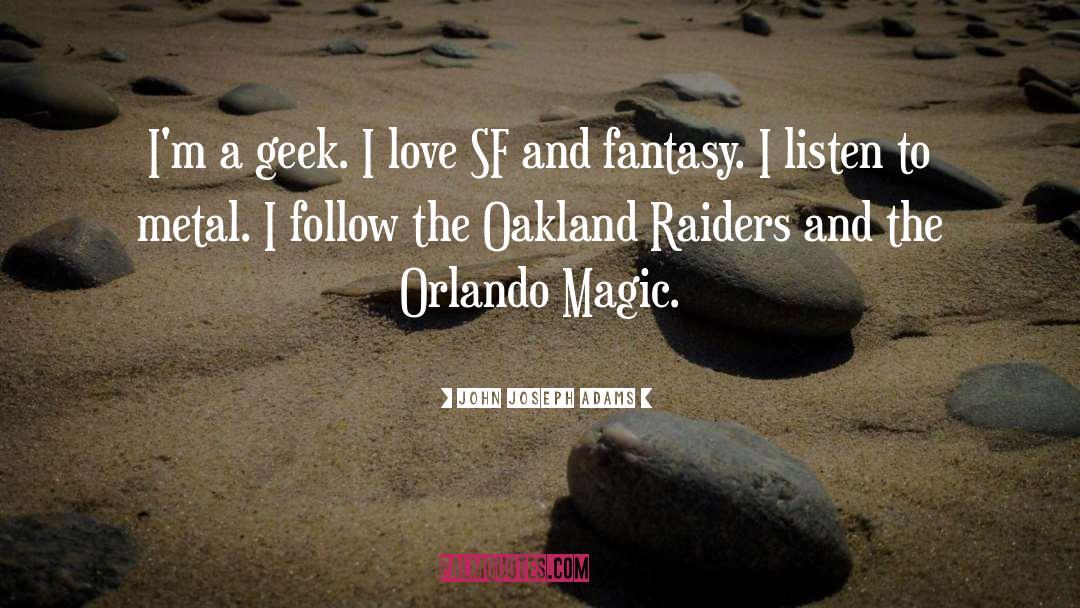 Oakland Raiders quotes by John Joseph Adams