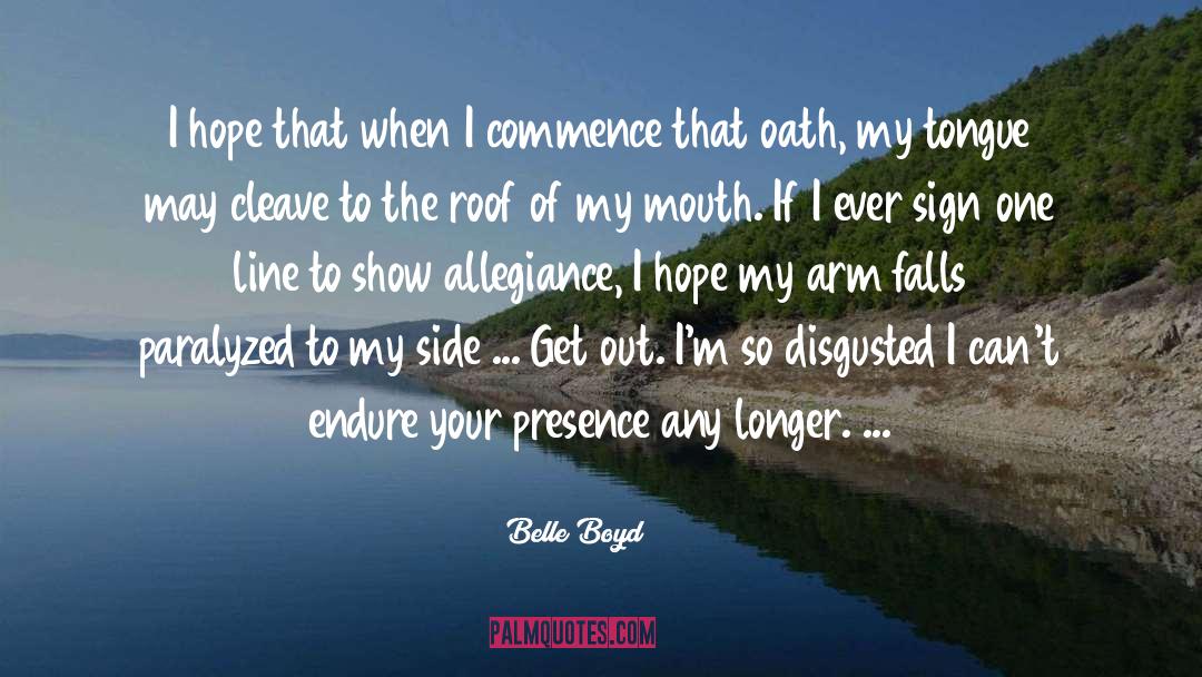 Oath quotes by Belle Boyd