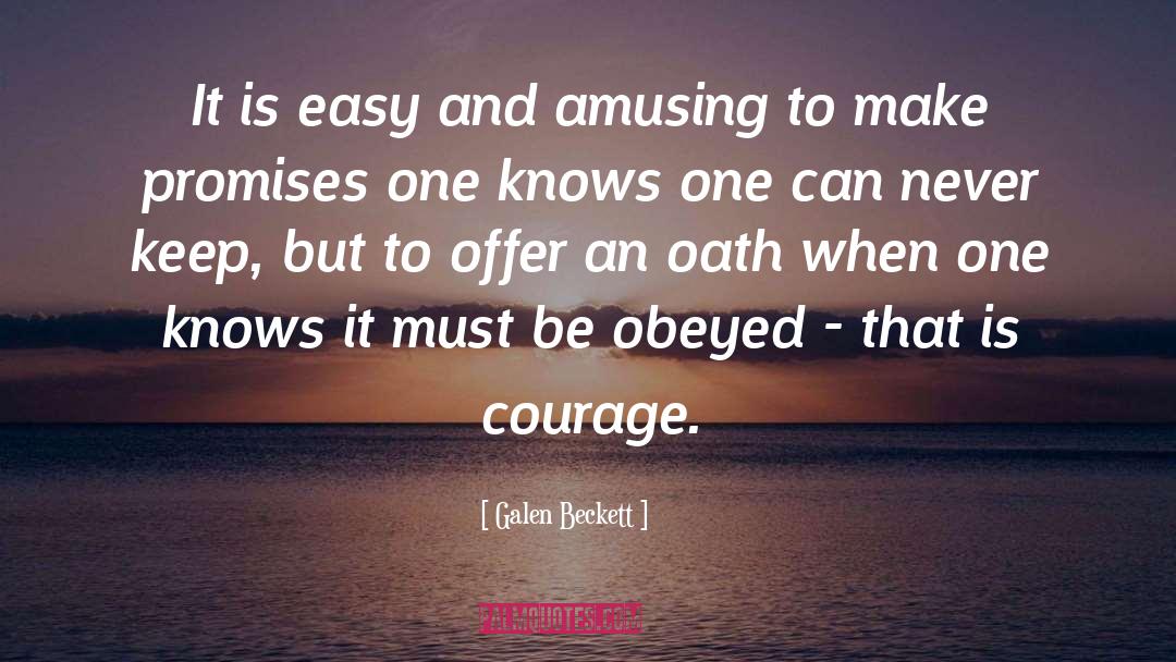Oath quotes by Galen Beckett