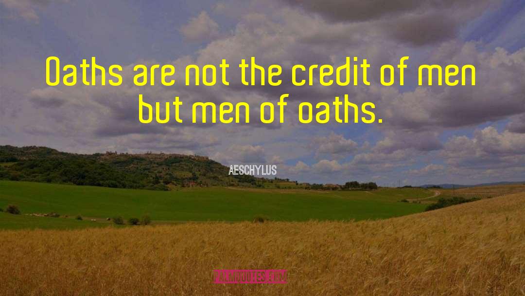 Oaths quotes by Aeschylus