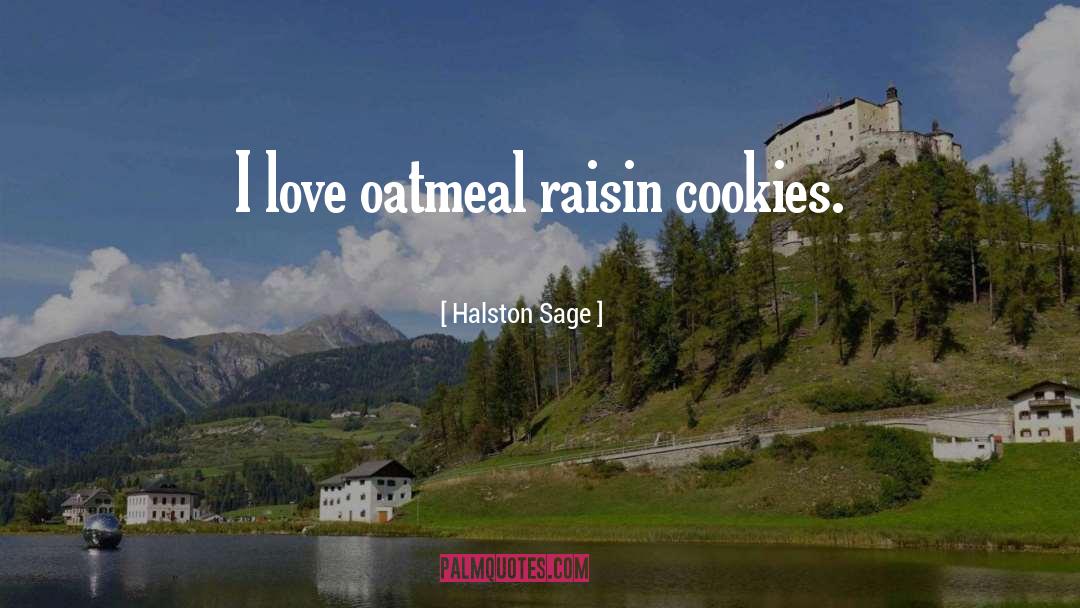 Oatmeal quotes by Halston Sage