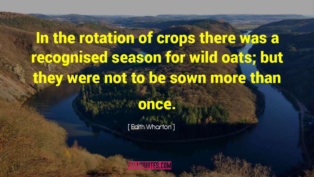 Oats quotes by Edith Wharton