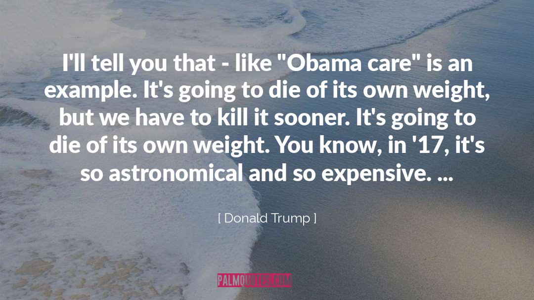 Obama Care quotes by Donald Trump