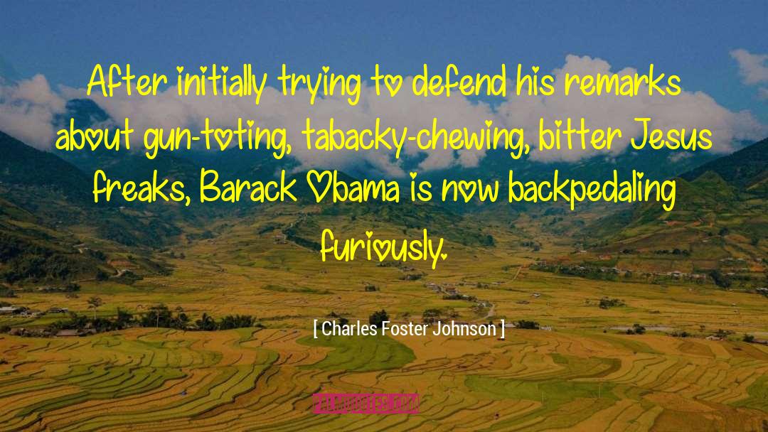 Obama Economy quotes by Charles Foster Johnson