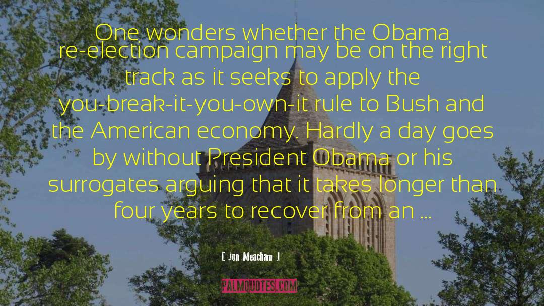 Obama Fallacy quotes by Jon Meacham