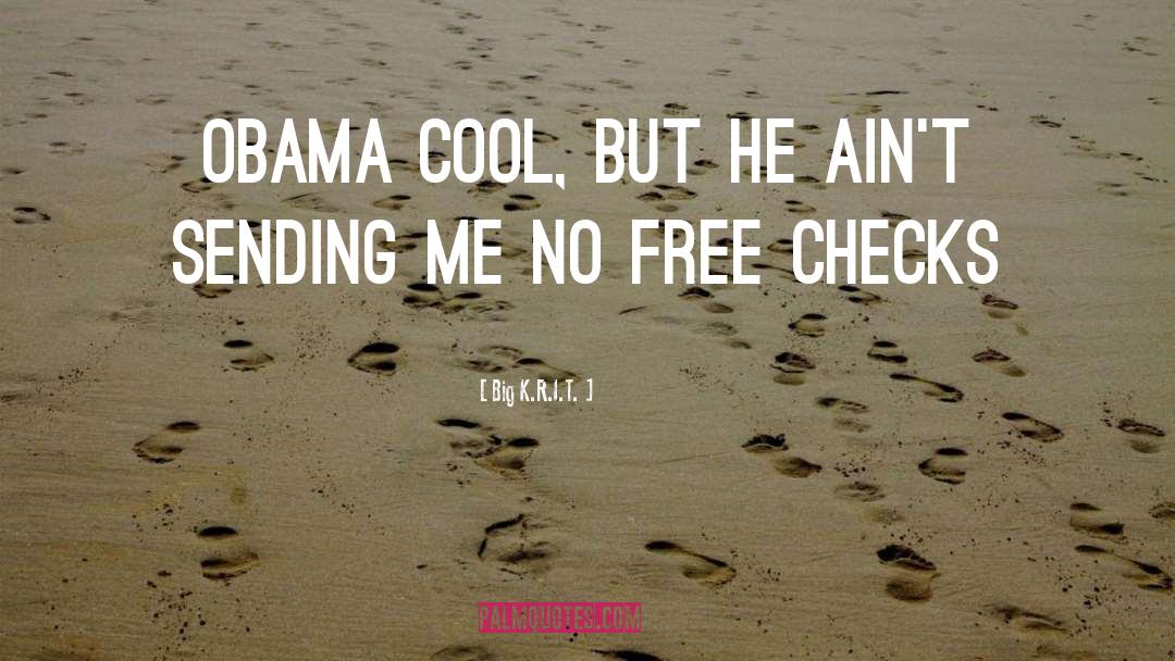 Obama quotes by Big K.R.I.T.