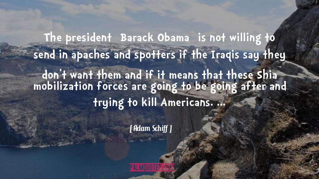 Obama quotes by Adam Schiff