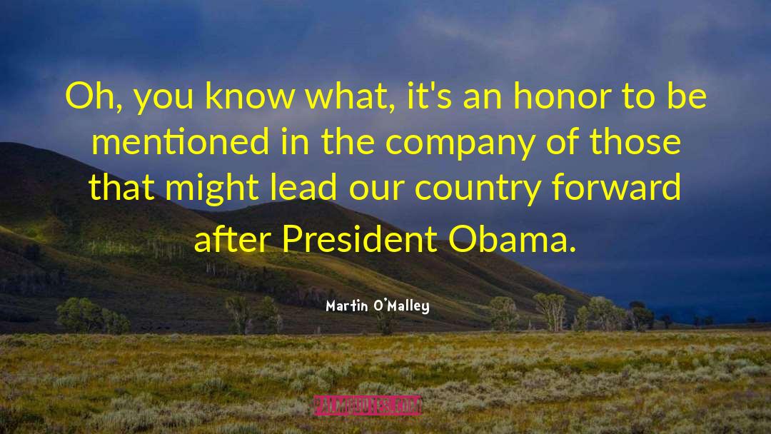 Obama Supporters quotes by Martin O'Malley