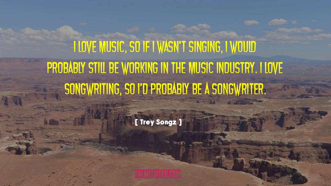 Obbligato Music quotes by Trey Songz