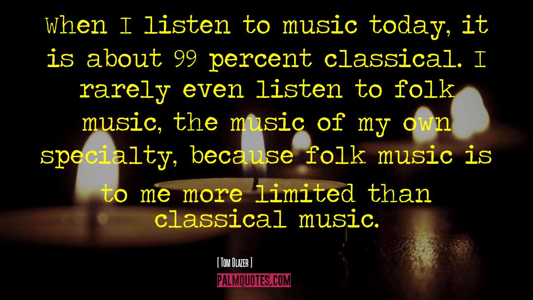 Obbligato Music quotes by Tom Glazer