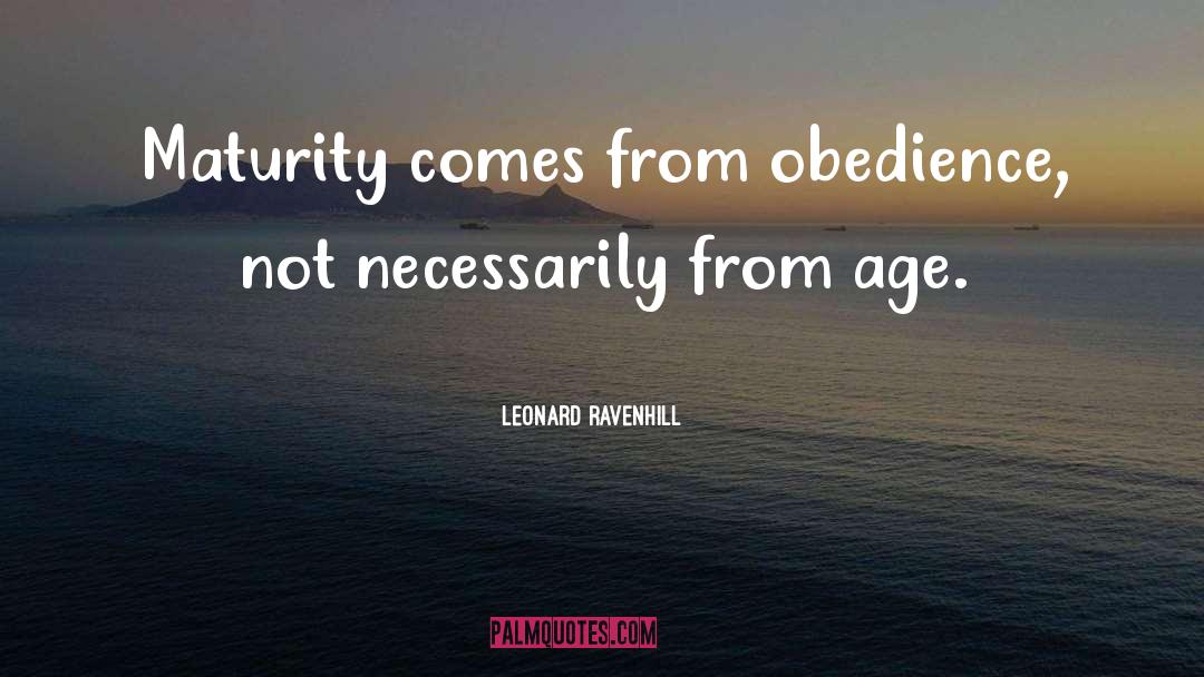 Obedience Christianity quotes by Leonard Ravenhill