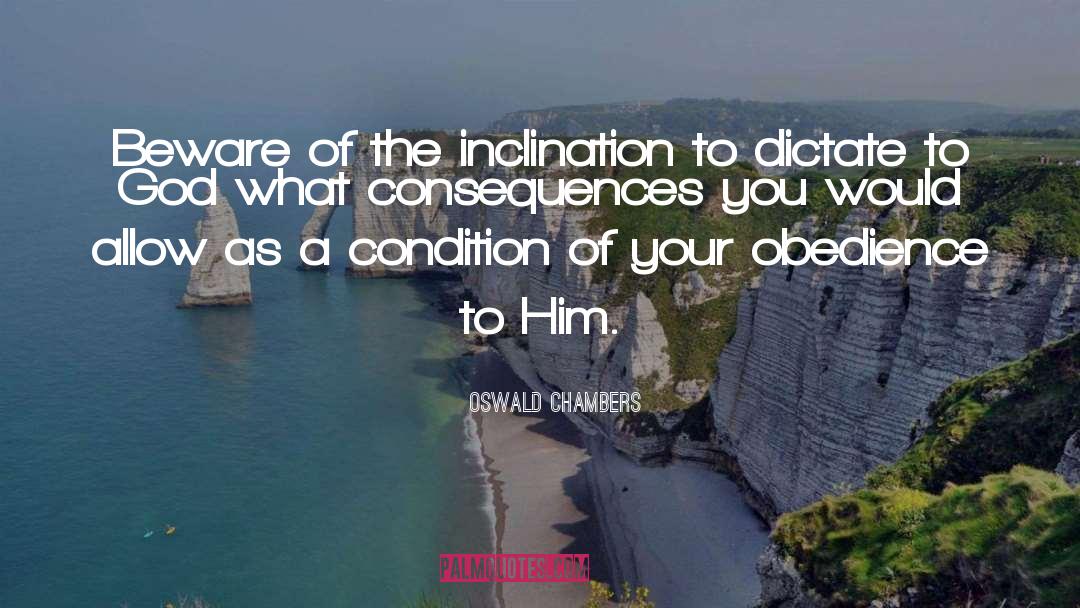 Obedience Christianity quotes by Oswald Chambers