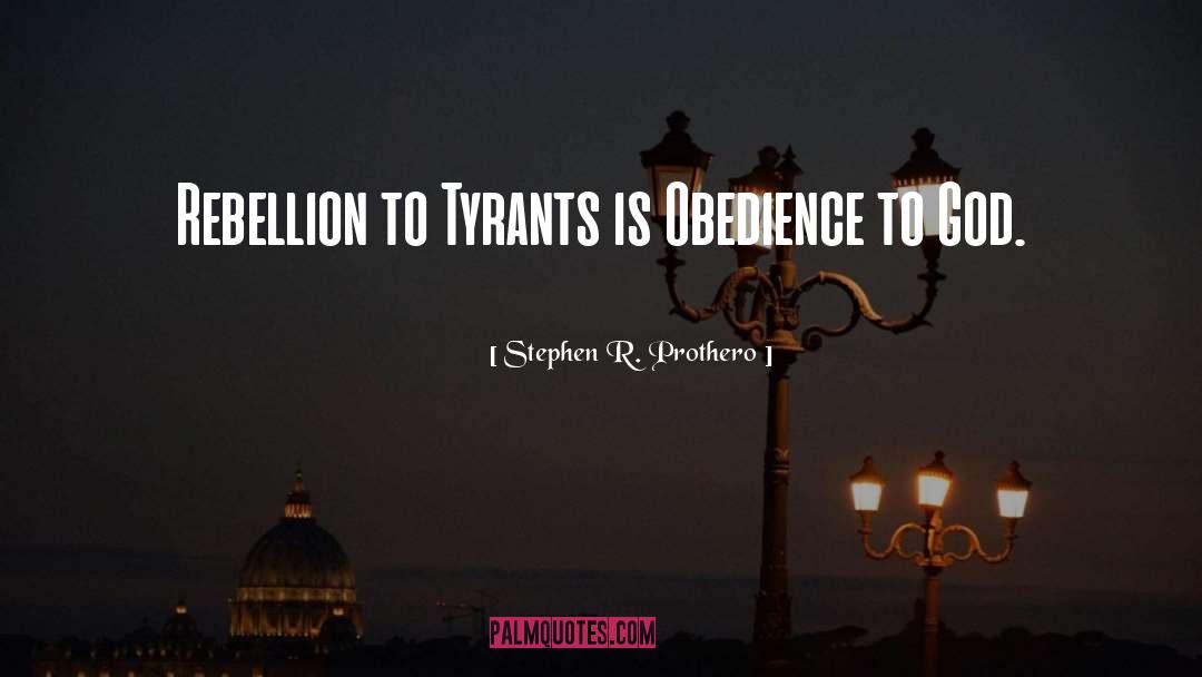 Obedience quotes by Stephen R. Prothero