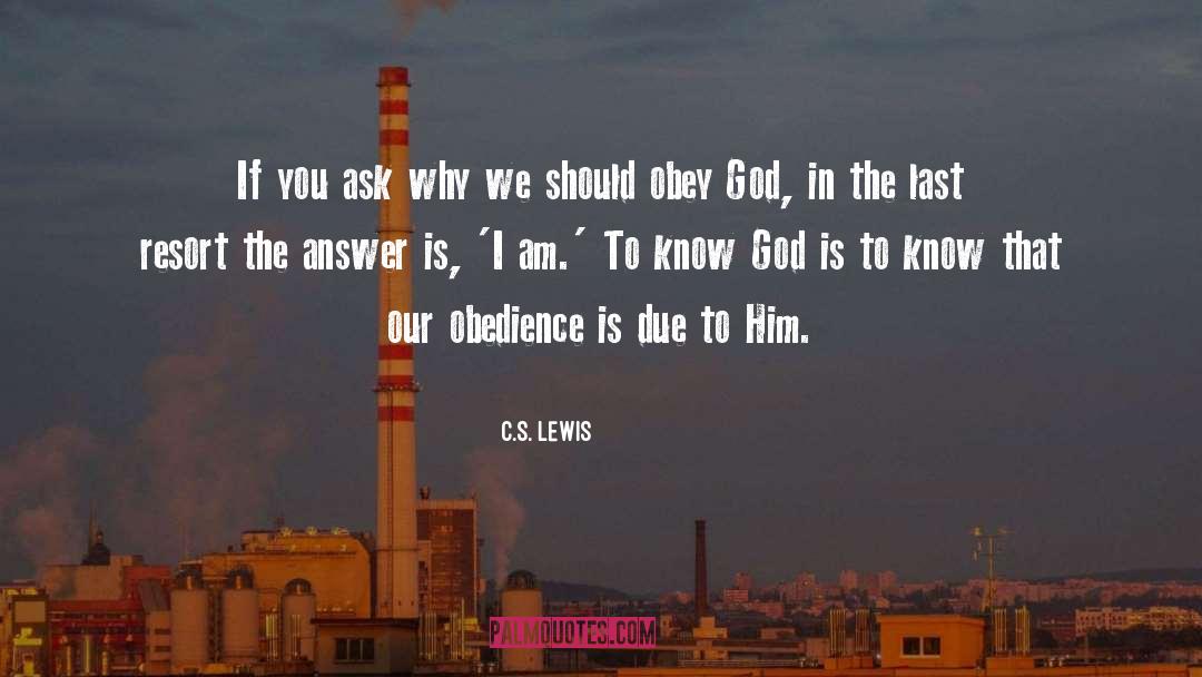 Obedience To Authority quotes by C.S. Lewis