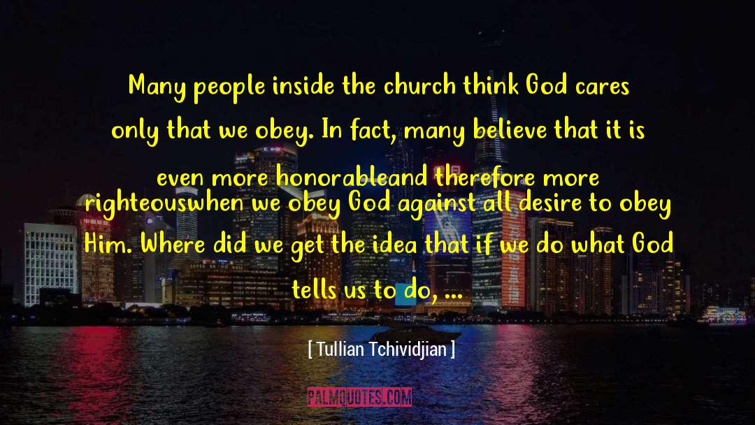 Obedience To God quotes by Tullian Tchividjian