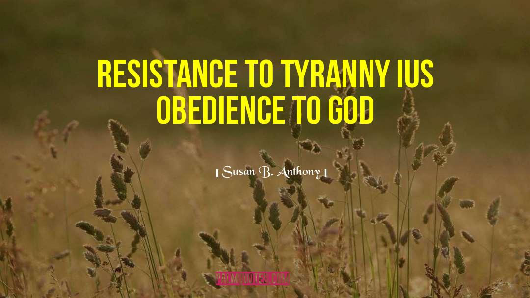 Obedience To God quotes by Susan B. Anthony