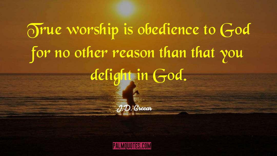 Obedience To God quotes by J.D. Greear