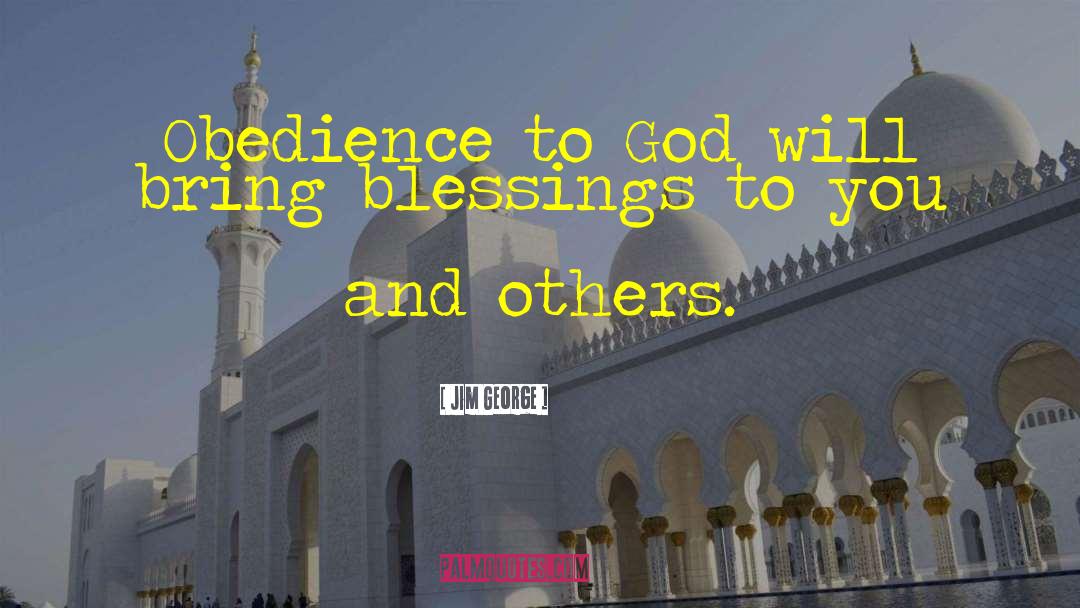 Obedience To God quotes by Jim George