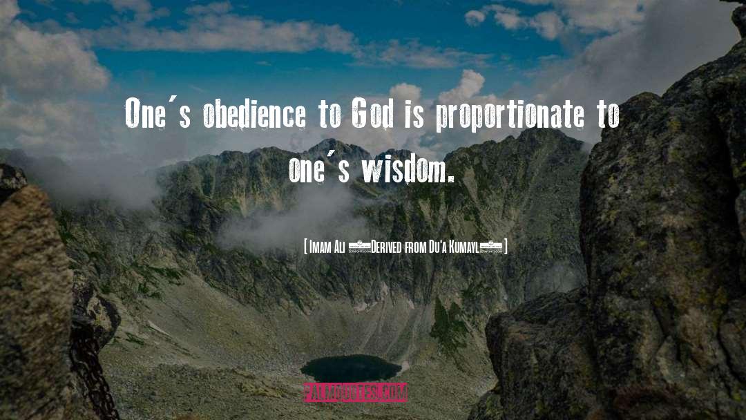 Obedience To God quotes by Imam Ali (Derived From Du'a Kumayl)
