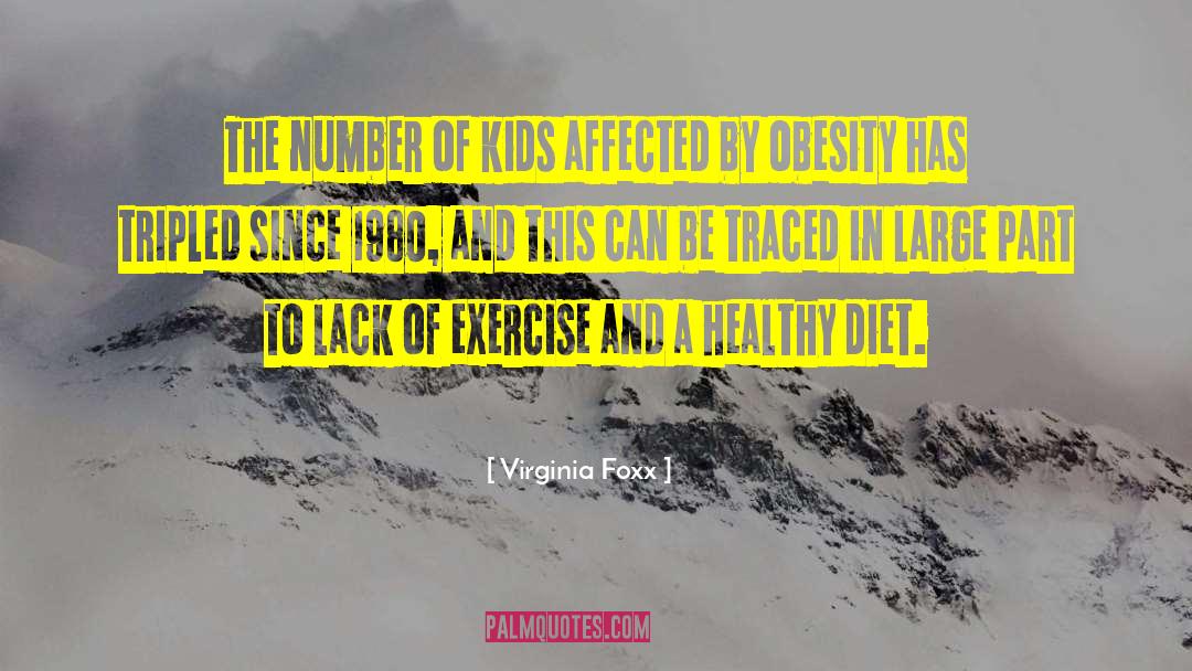 Obesity Epidemic quotes by Virginia Foxx