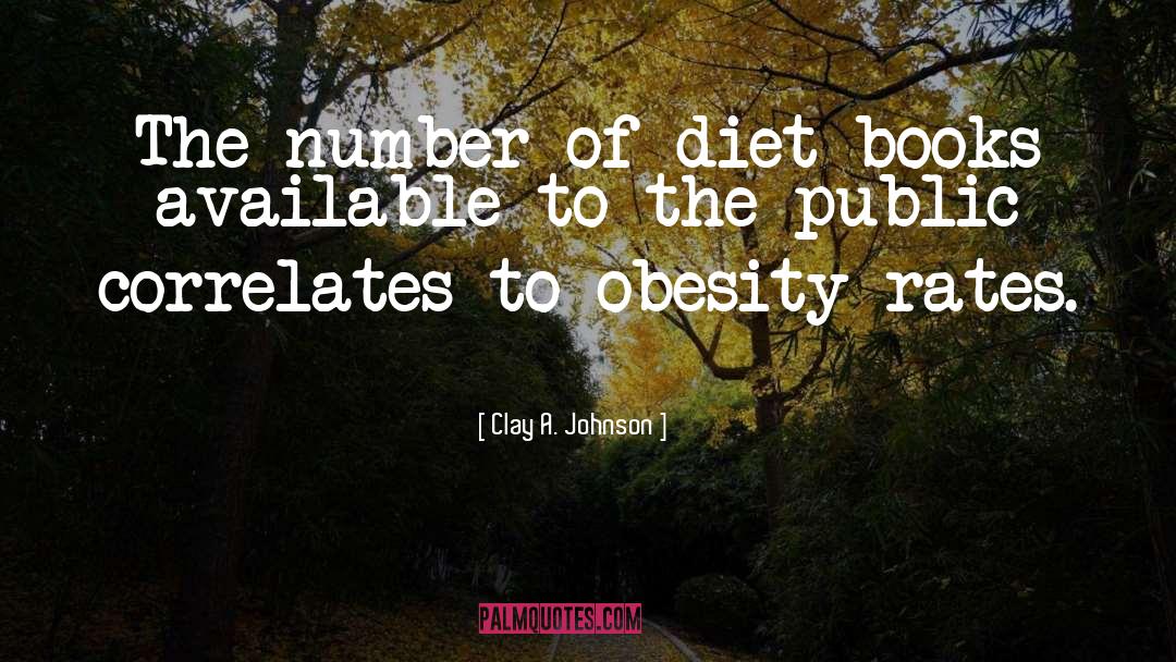Obesity Epidemic quotes by Clay A. Johnson