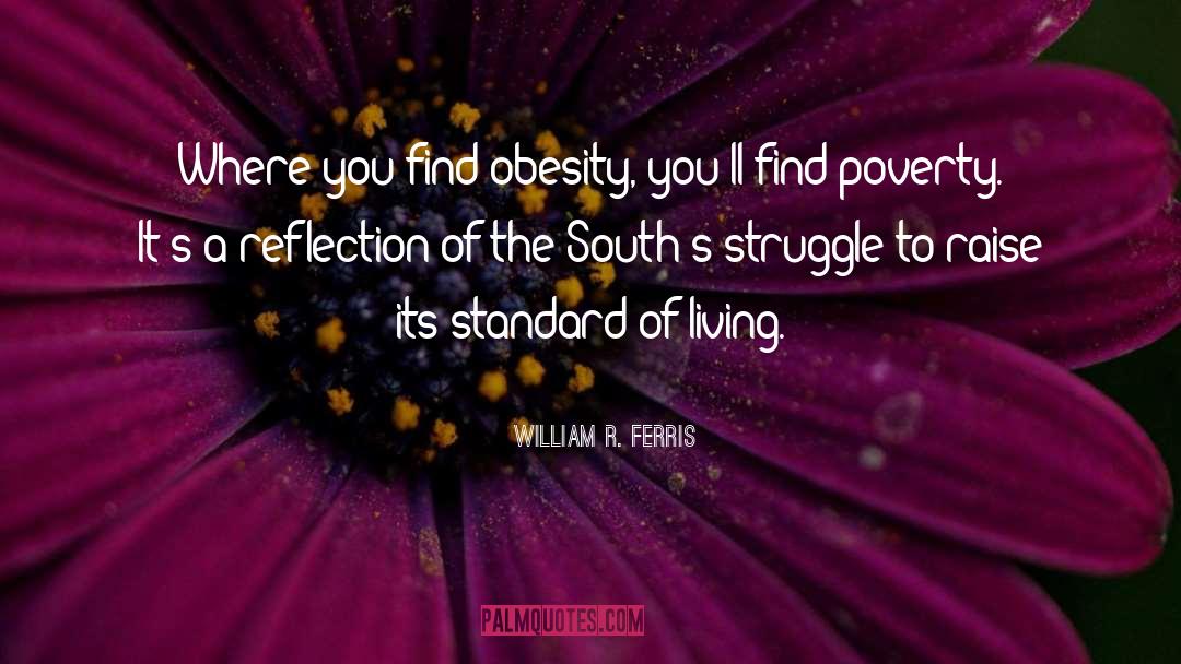 Obesity quotes by William R. Ferris