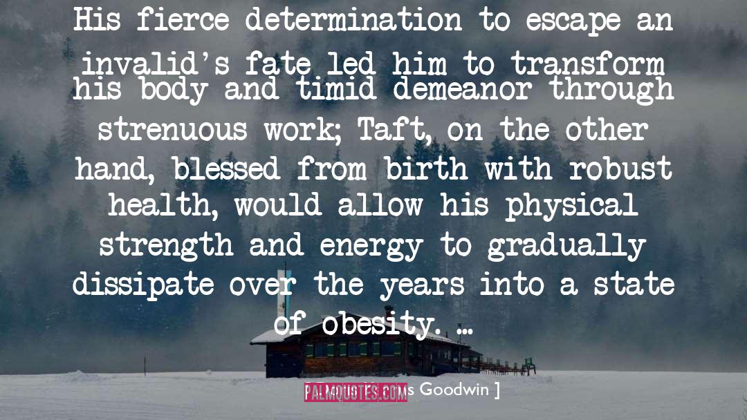 Obesity quotes by Doris Kearns Goodwin