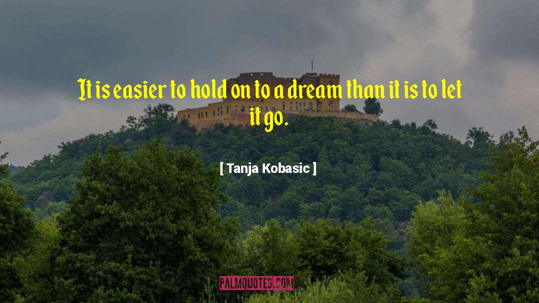 Obey Dreams quotes by Tanja Kobasic