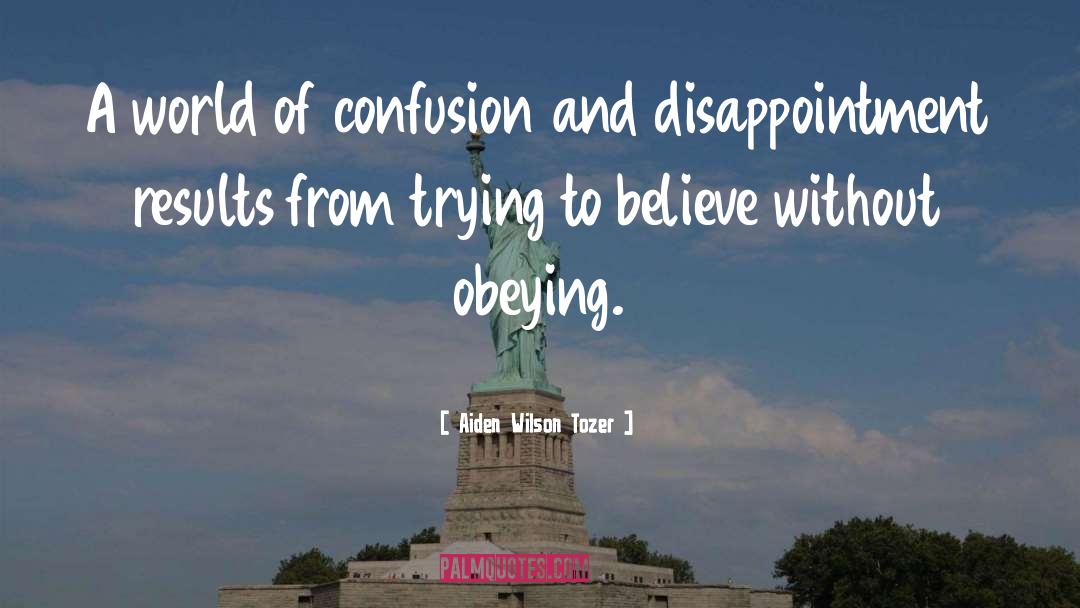 Obeying quotes by Aiden Wilson Tozer