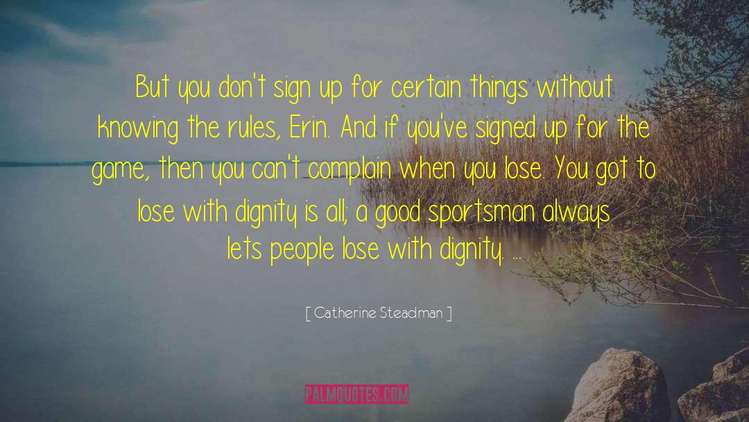 Obeying Rules quotes by Catherine Steadman