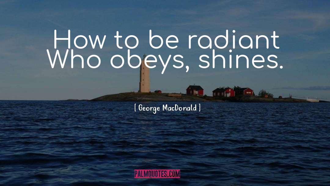 Obeys quotes by George MacDonald