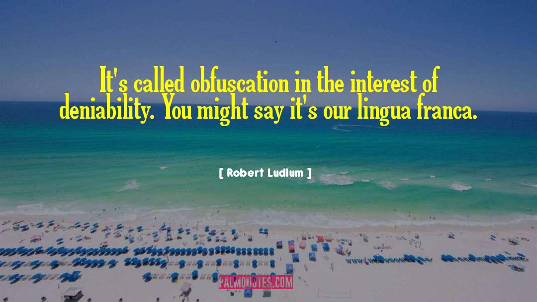 Obfuscation quotes by Robert Ludlum