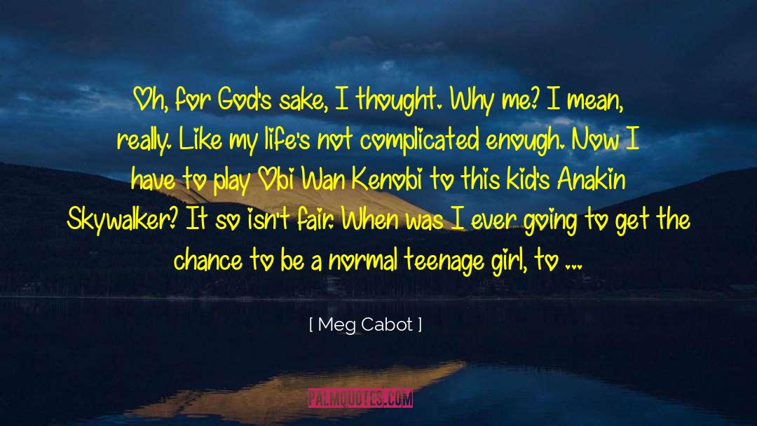 Obi Wan Kenobi quotes by Meg Cabot