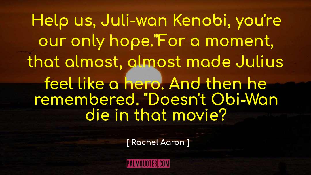 Obi Wan Kenobi quotes by Rachel Aaron