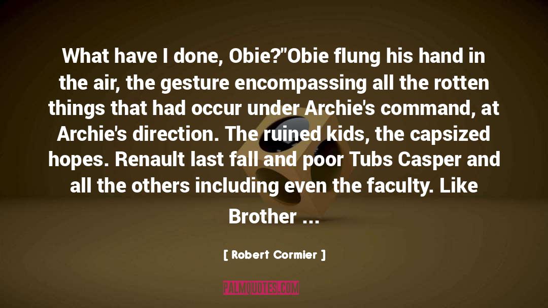 Obie quotes by Robert Cormier