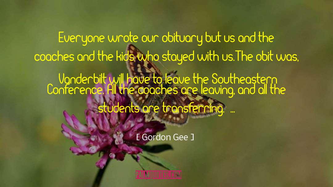 Obituary quotes by Gordon Gee