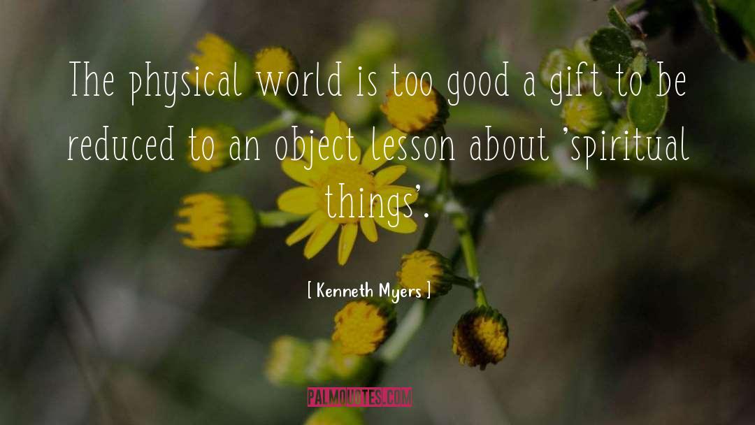 Object Lesson quotes by Kenneth Myers