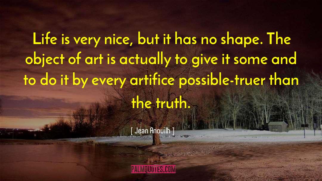 Object Of Art quotes by Jean Anouilh