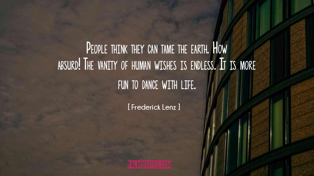 Object Of Life quotes by Frederick Lenz
