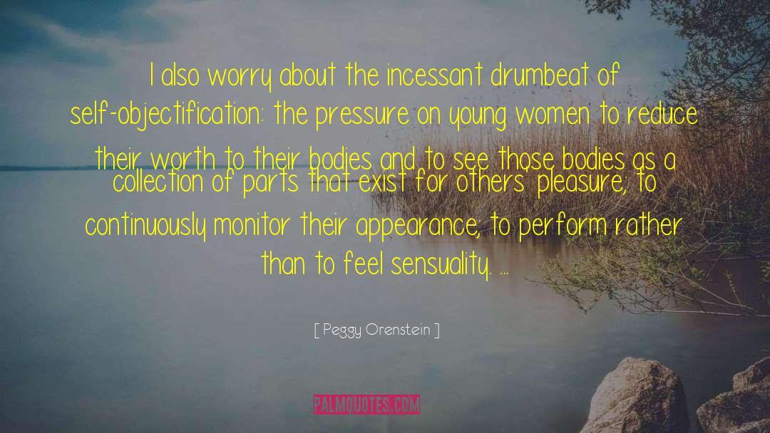 Objectification quotes by Peggy Orenstein