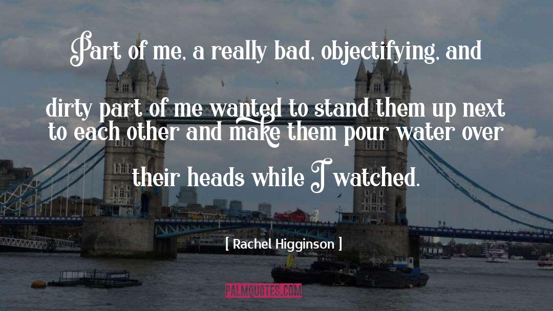 Objectifying quotes by Rachel Higginson