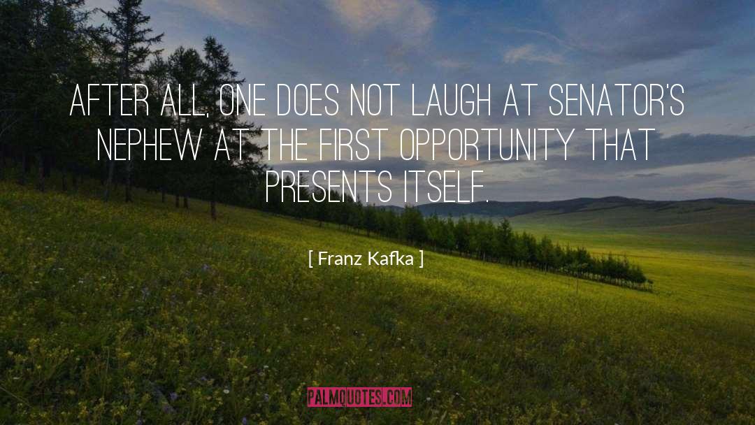 Objecting Senators quotes by Franz Kafka
