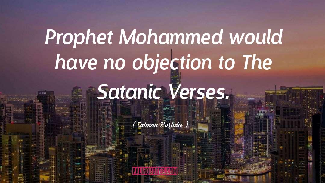 Objection quotes by Salman Rushdie