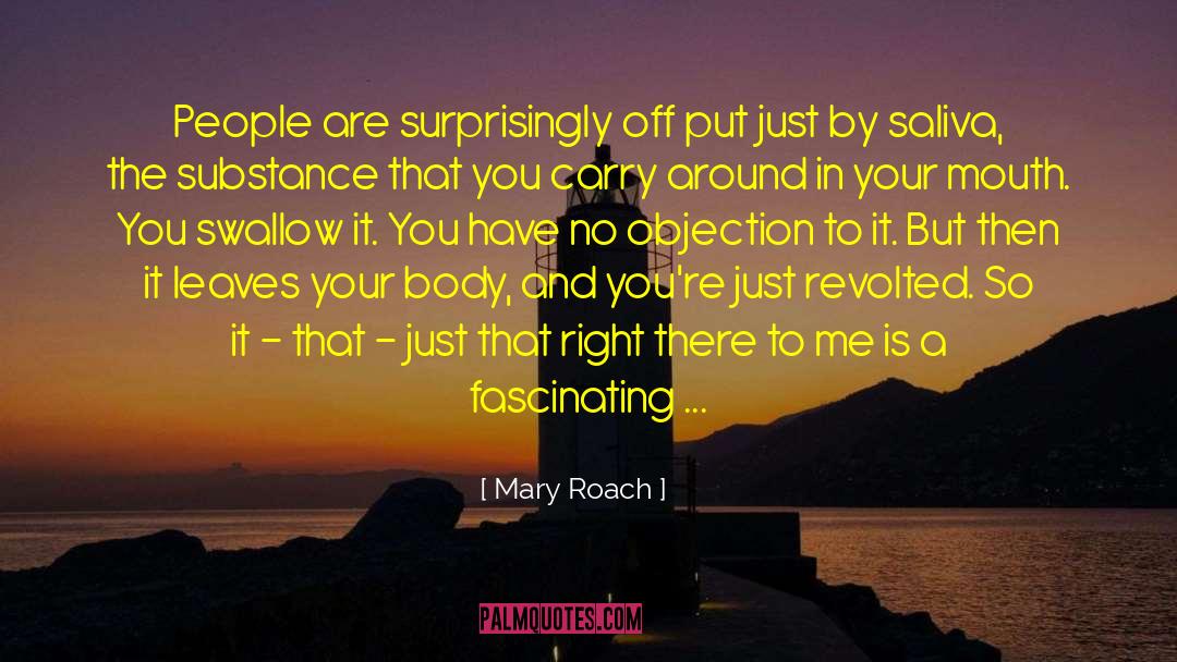 Objection quotes by Mary Roach