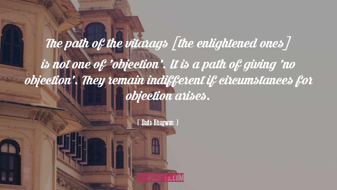 Objection quotes by Dada Bhagwan