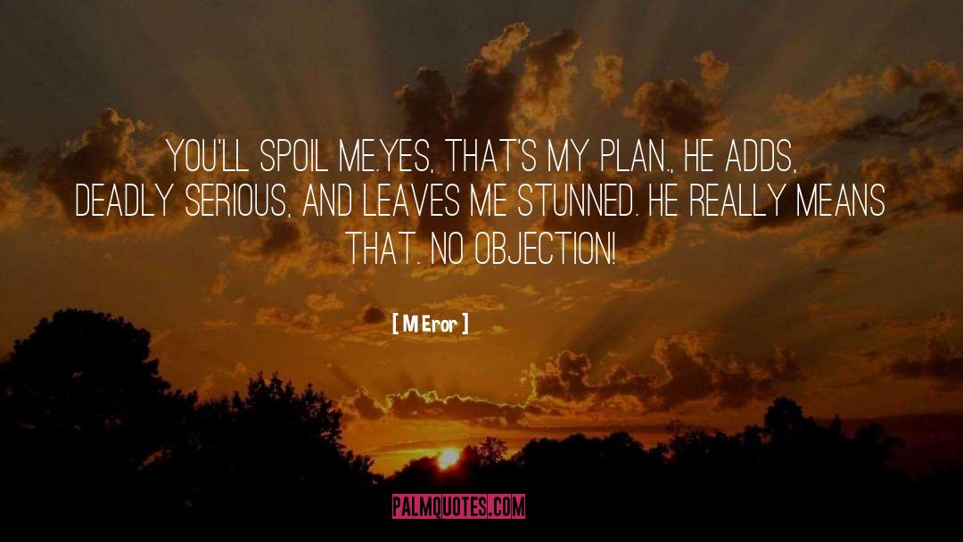 Objection quotes by M Eror