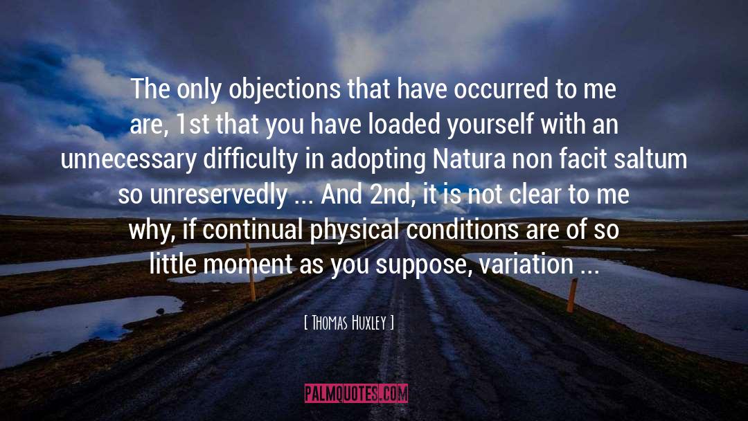 Objections quotes by Thomas Huxley