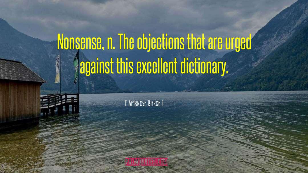 Objections quotes by Ambrose Bierce