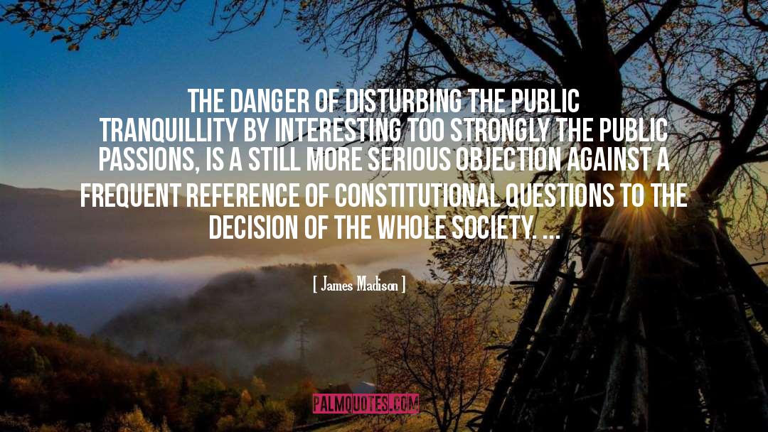 Objections quotes by James Madison