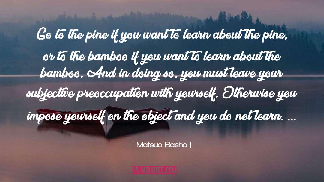 Objective And Subjective quotes by Matsuo Basho